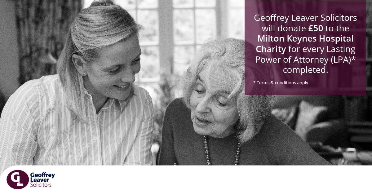 Geoffrey Leaver Solicitors launch new Lasting Powers of Attorney campaign in support of the MK Hospital Charity