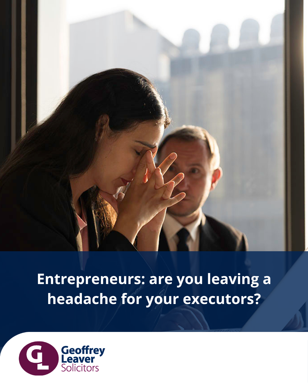 Entrepreneurs: are you leaving a headache for your executors? | Northamptonshire Chamber of Commerce