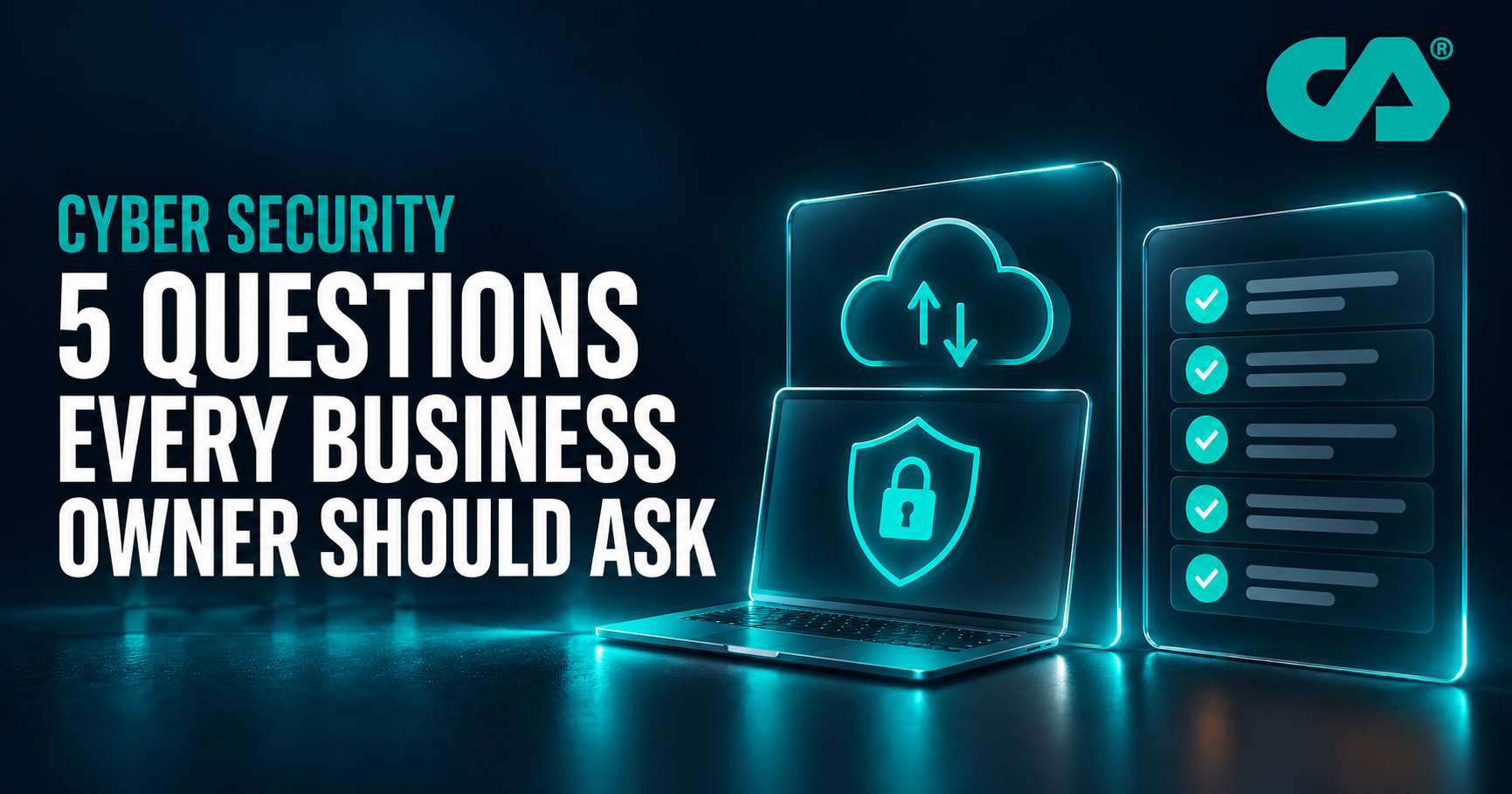 Cyber security: five questions every business owner should ask. Cloud Agile graphic featuring a laptop, cloud backup and checklist.
